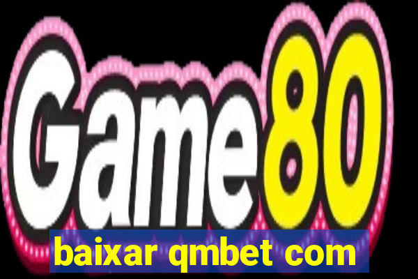 baixar qmbet com